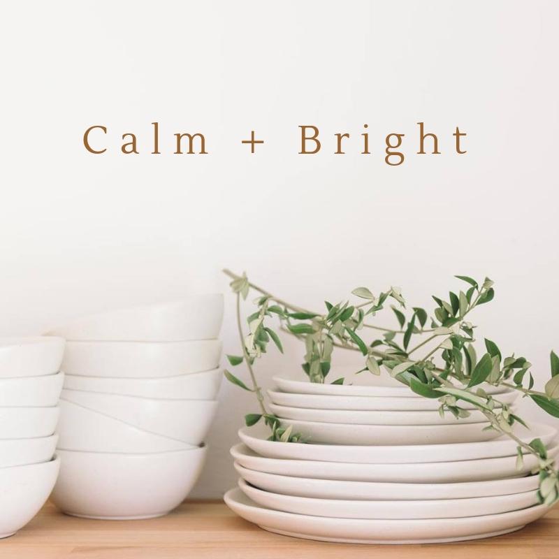 Calm + Bright